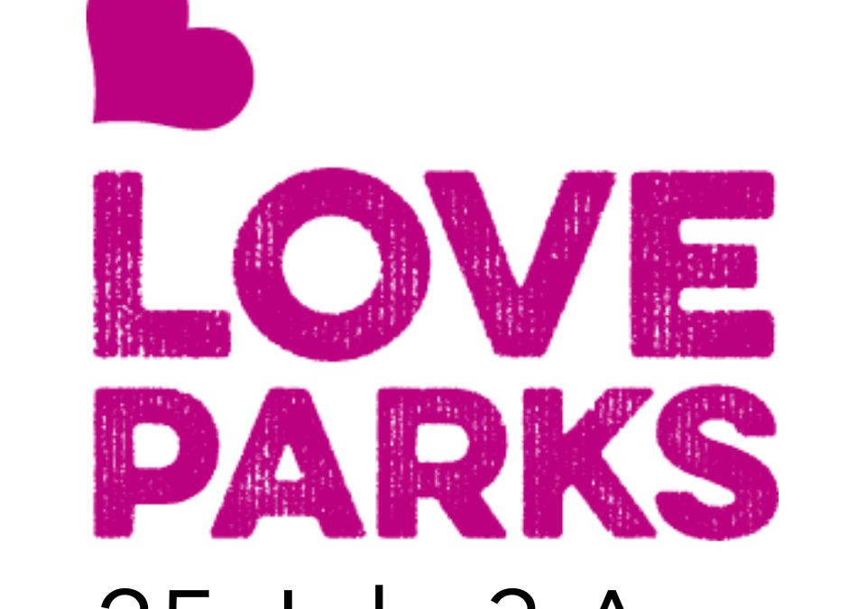 Love Parks Week: 25 Jul – 03 Aug 2025
